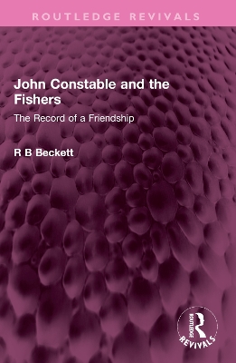 John Constable and the Fishers: The Record of a Friendship