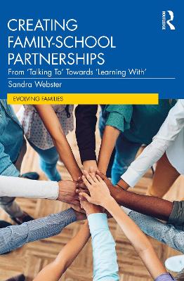 Creating FamilySchool Partnerships: From Talking To Towards Learning With