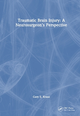 Traumatic Brain Injury: A Neurosurgeon's Perspective
