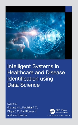 Intelligent Systems in Healthcare and Disease Identification using Data  Science