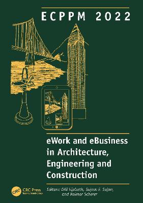 ECPPM 2022 - eWork and eBusiness in Architecture, Engineering and  Construction 2022: Proceedings of the 14th European Conference on Product and Process Modelling  (ECPPM 2022), September 14-16, 2022, Trondheim, Norway.