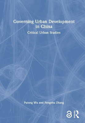 Governing Urban Development in China: Critical Urban Studies