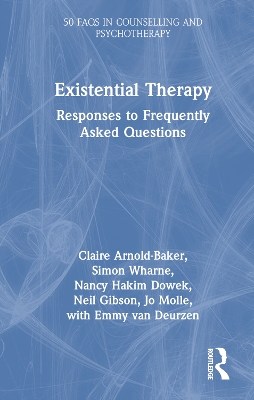 Existential Therapy: Responses to Frequently Asked Questions