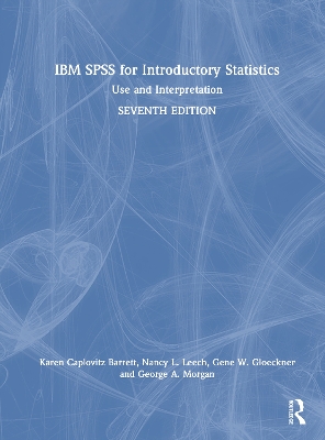 IBM SPSS for Introductory Statistics: Use and Interpretation 7th edition