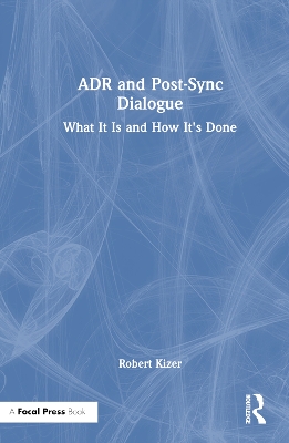 ADR and Post-Sync Dialogue: What It Is and How It's Done
