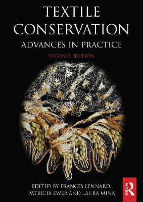 Textile Conservation: Advances in Practice 2nd edition