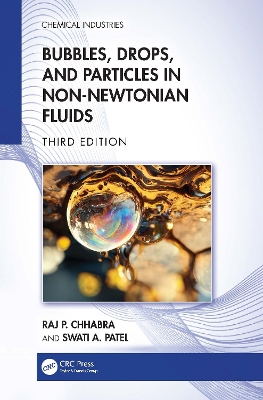 Bubbles, Drops, and Particles in Non-Newtonian Fluids 3rd edition