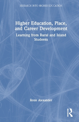 Higher Education, Place, and Career Development: Learning from Rural and Island Students