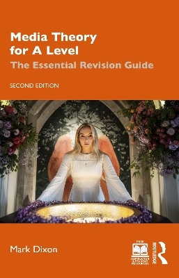 Media Theory for A Level: The Essential Revision Guide 2nd edition