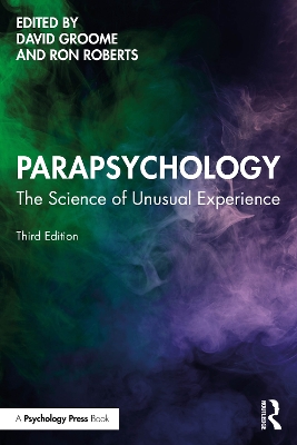 Parapsychology: The Science of Unusual Experience 3rd edition