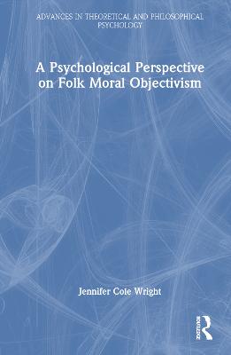 Psychological Perspective on Folk Moral Objectivism
