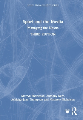 Sport and the Media: Managing the Nexus 3rd edition