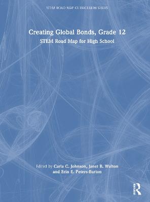 Creating Global Bonds, Grade 12: STEM Road Map for High School