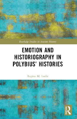 Emotion and Historiography in Polybius Histories