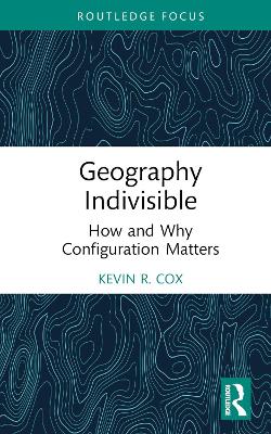 Geography Indivisible: How and Why Configuration Matters