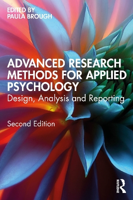 Advanced Research Methods for Applied Psychology: Design, Analysis and Reporting 2nd edition
