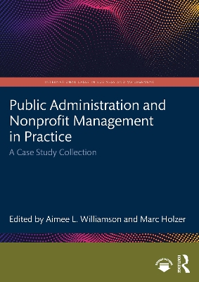 Public Administration and Nonprofit Management in Practice: A Case Study Collection