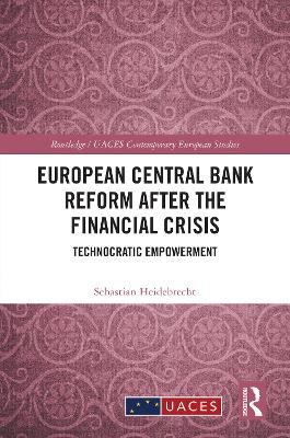 European Central Bank Reform After the Financial Crisis: Technocratic Empowerment
