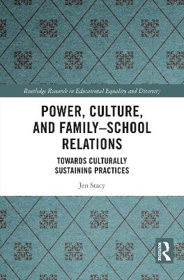 Power, Culture, and FamilySchool Relations: Towards Culturally Sustaining Practices