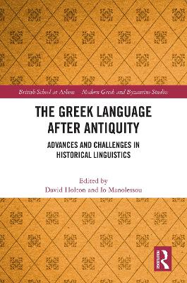 Greek Language after Antiquity: Advances and Challenges in Historical Linguistics