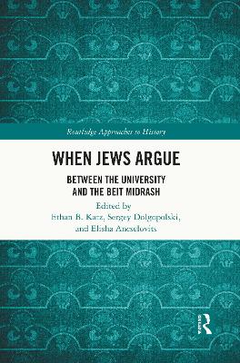 When Jews Argue: Between the University and the Beit Midrash