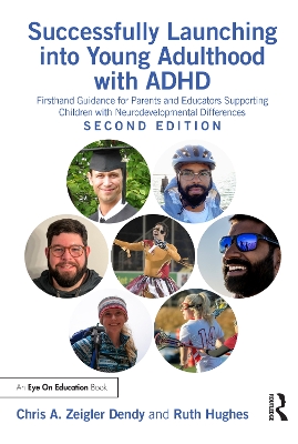 Successfully Launching into Young Adulthood with ADHD: Firsthand Guidance for Parents and Educators Supporting Children with  Neurodevelopmental Differences
