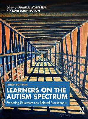 Learners on the Autism Spectrum: Preparing Educators and Related Practitioners 3rd edition