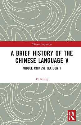 Brief History of the Chinese Language V: Middle Chinese Lexicon 1
