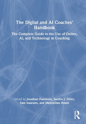 Digital and AI Coaches' Handbook: The Complete Guide to the Use of Online, AI, and Technology in Coaching