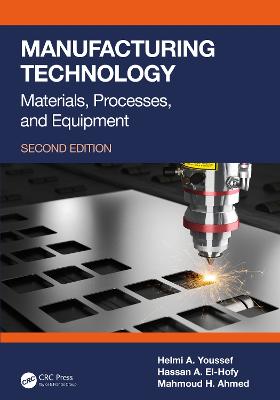 Manufacturing Technology: Materials, Processes, and Equipment 2nd edition