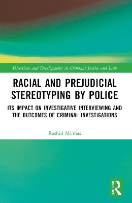 Racial and Prejudicial Stereotyping by Police: Its Impact on Investigative Interviewing and the Outcomes of Criminal  Investigations
