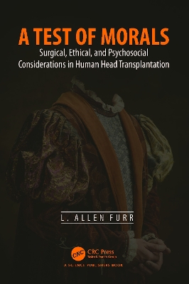 Test of Morals: Surgical, Ethical, and Psychosocial Considerations in Human Head  Transplantation