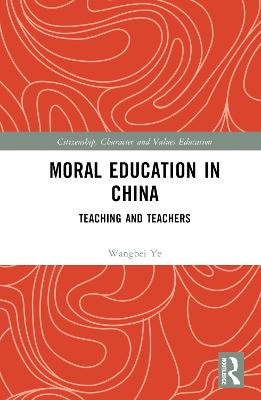 Moral Education in China: Teaching and Teachers