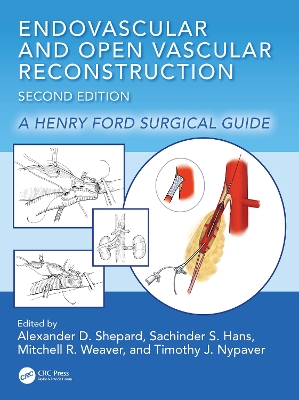Endovascular and Open Vascular Reconstruction: A Henry Ford Surgical Guide 2nd edition