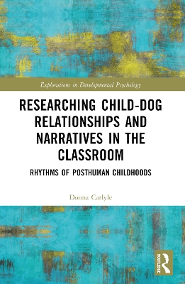 Researching Child-Dog Relationships and Narratives in the Classroom: Rhythms of Posthuman Childhoods