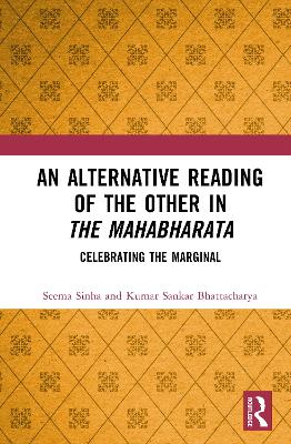 Alternative Reading of the Other in The Mahabharata: Celebrating the Marginal