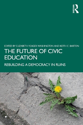 Future of Civic Education: Rebuilding a Democracy in Ruins