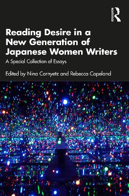 Reading Desire in a New Generation of Japanese Women Writers: A Special Collection of Essays