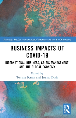 Business Impacts of COVID-19: International Business, Crisis Management, and the Global Economy