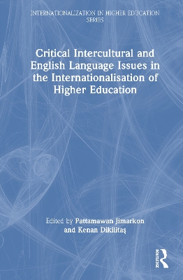 Critical Intercultural and English Language Issues in the  Internationalisation of Higher Education