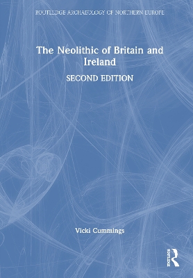 Neolithic of Britain and Ireland 2nd edition