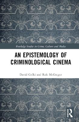 Epistemology of Criminological Cinema