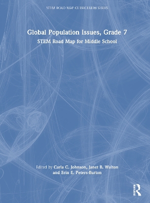 Global Population Issues, Grade 7: STEM Road Map for Middle School