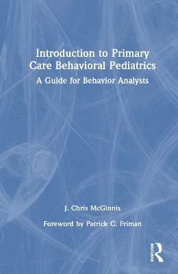 Introduction to Primary Care Behavioral Pediatrics: A Guide for Behavior Analysts