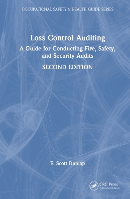 Loss Control Auditing: A Guide for Conducting Fire, Safety, and Security Audits 2nd edition