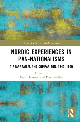 Nordic Experiences in Pan-nationalisms: A Reappraisal and Comparison, 18401940