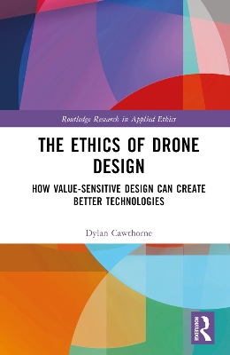 Ethics of Drone Design: How Value-Sensitive Design Can Create Better Technologies
