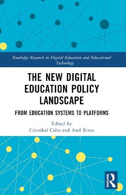 New Digital Education Policy Landscape: From Education Systems to Platforms