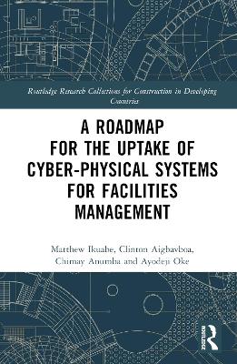 Roadmap for the Uptake of Cyber-Physical Systems for Facilities Management