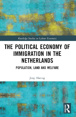 Political Economy of Immigration in The Netherlands: Population, Land and Welfare
